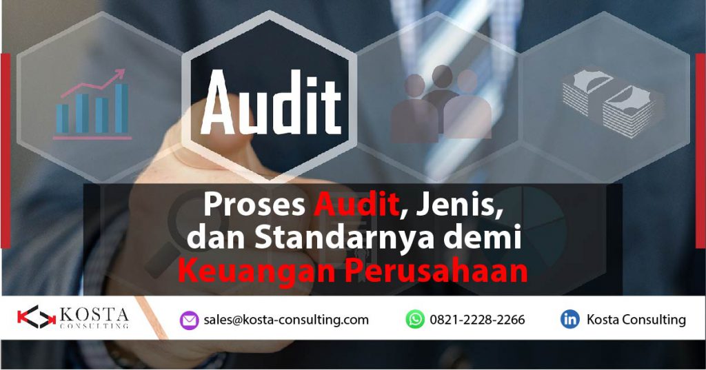 Proses Audit Jenis Dan Standarnya Demi Keuangan Perusahaan ERP INDONESIA